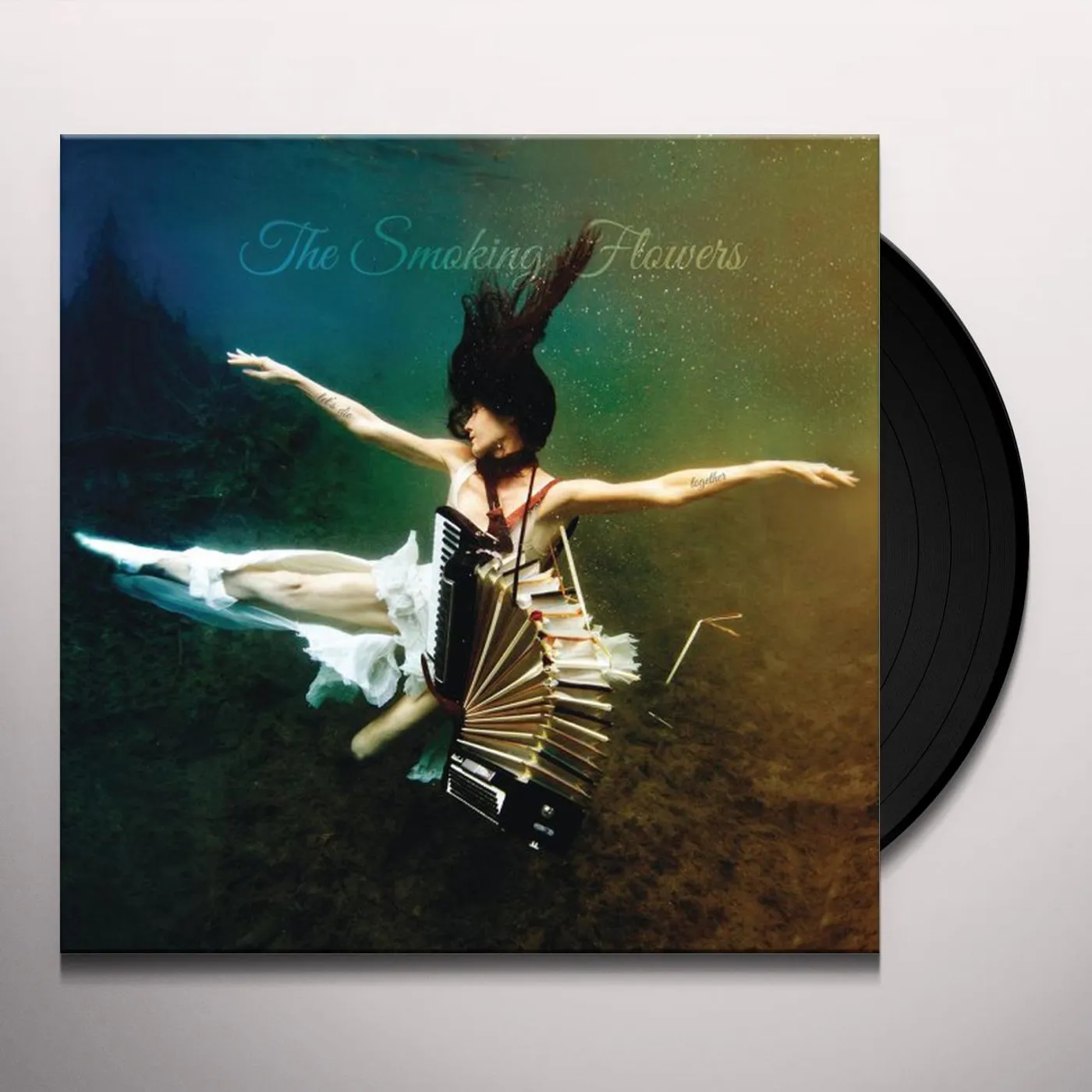 The Smoking Flowers Let's Die Together Vinyl Record