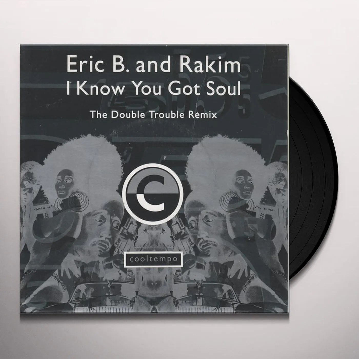 Eric B. & Rakim I Know You Got Soul/ I Know You Got Soul Vinyl Record