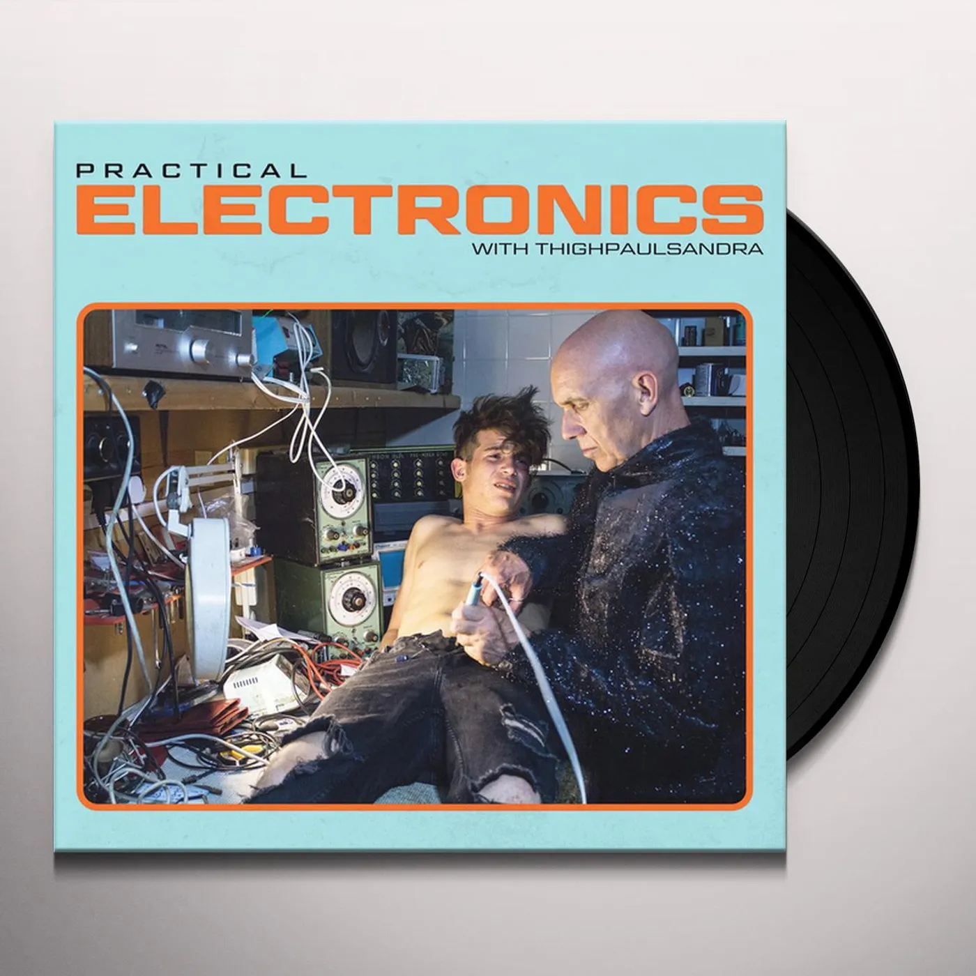 Practical Electronics With Thighpaulsandra Vinyl Record