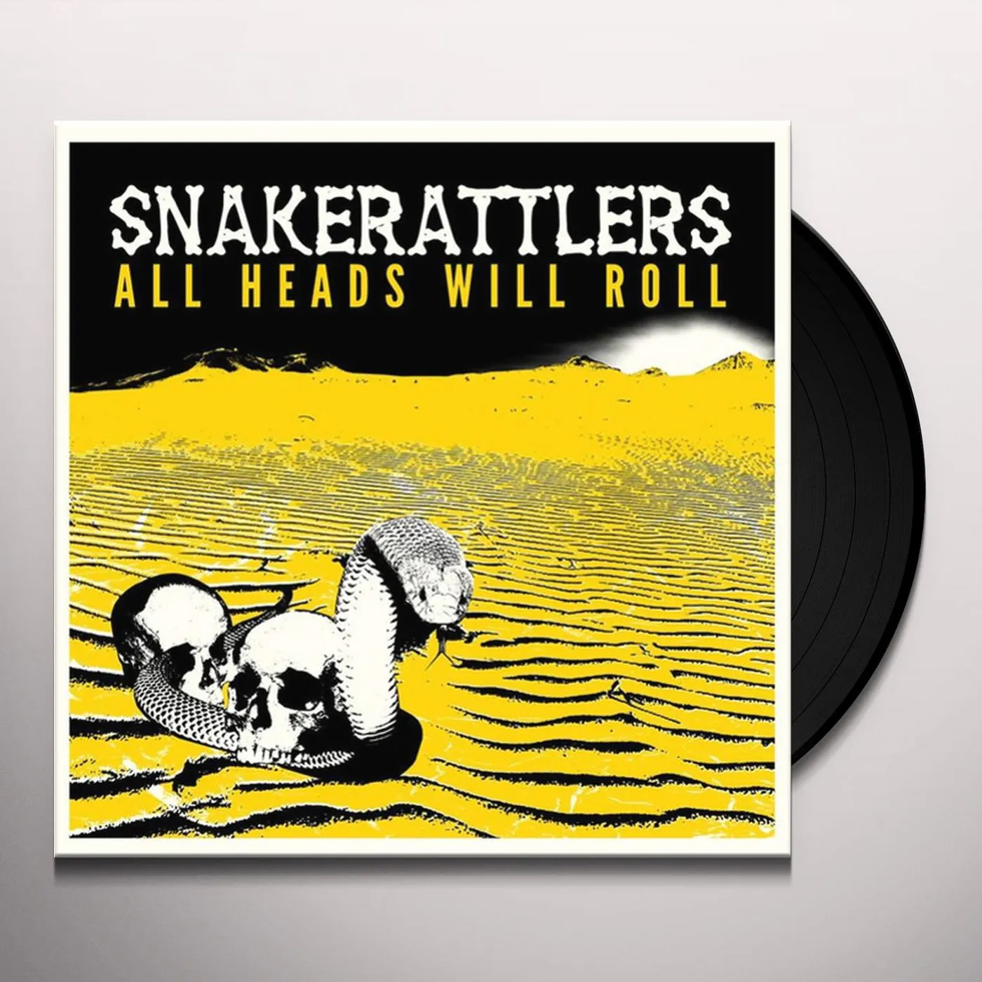 Snakerattlers All Heads Will Roll Vinyl Record