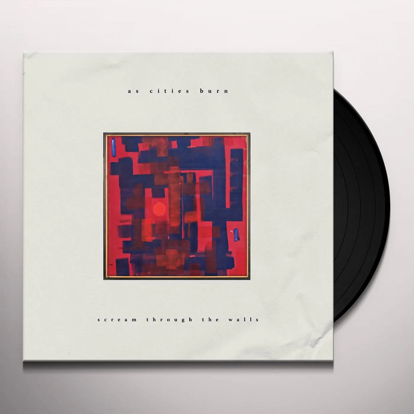 As Cities Burn Scream Through the Walls Vinyl Record