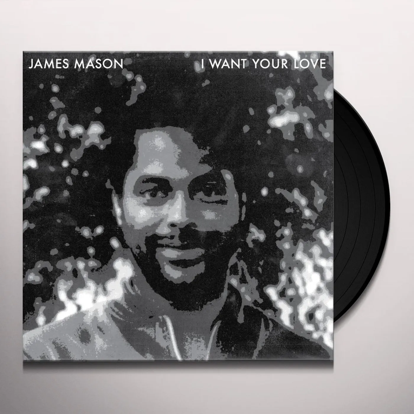 James Mason NIGHTGRUV / I WANT YOUR LOVE (Vinyl)