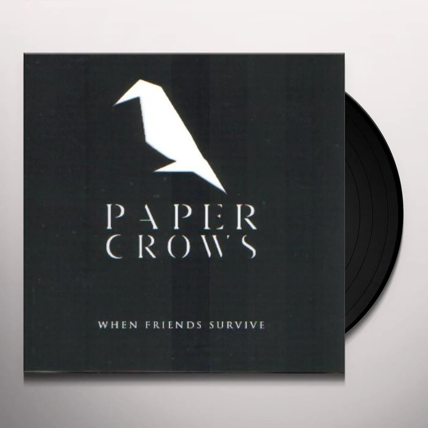Paper Crows WHEN FRIENDS SURVIVE Vinyl Record