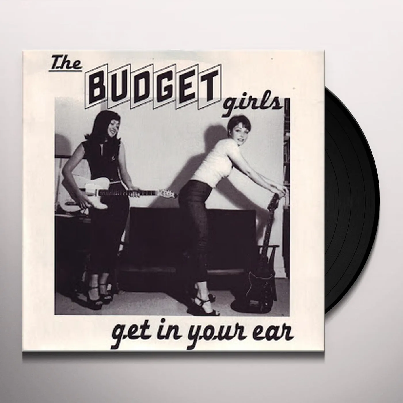 Budget Girls GET IN YOUR EAR Vinyl Record