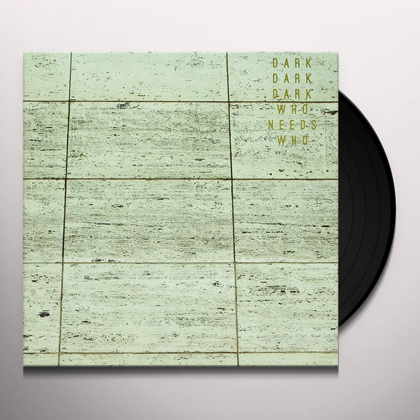 Dark Dark Dark Who Needs Who Vinyl Record
