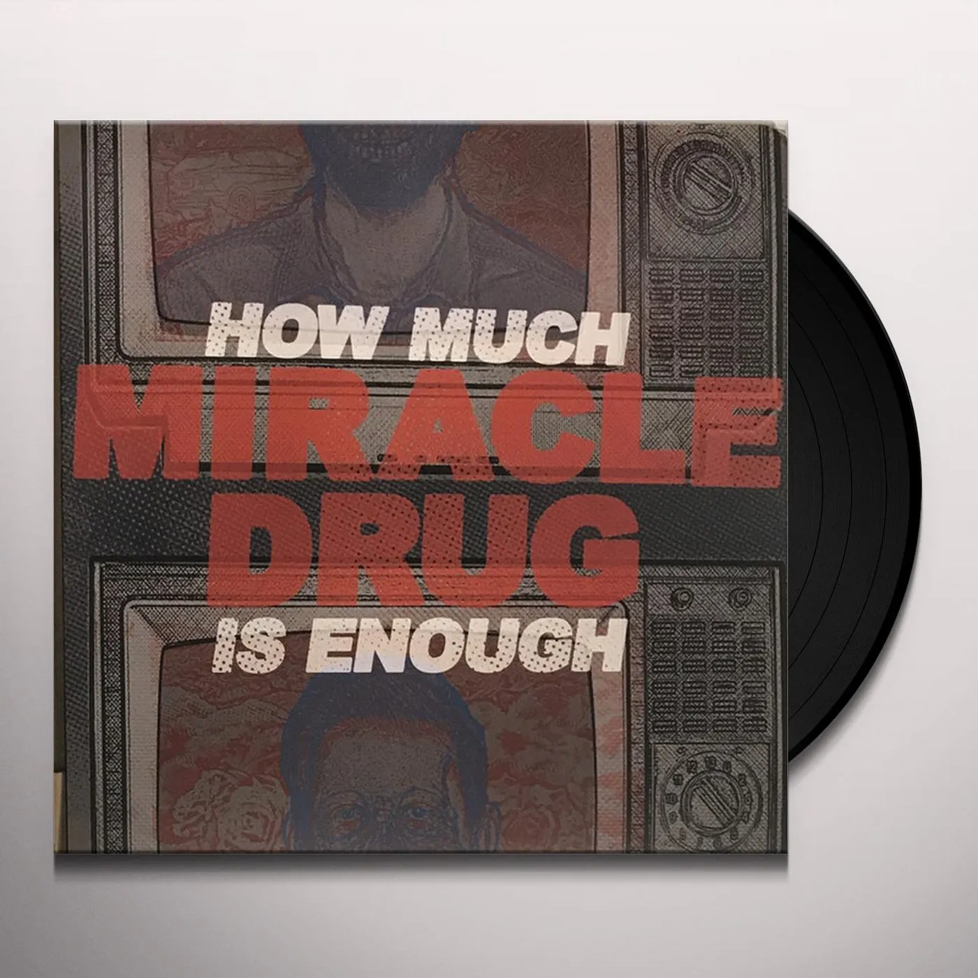Miracle Drug HOW MUCH IS ENOUGH Vinyl Record