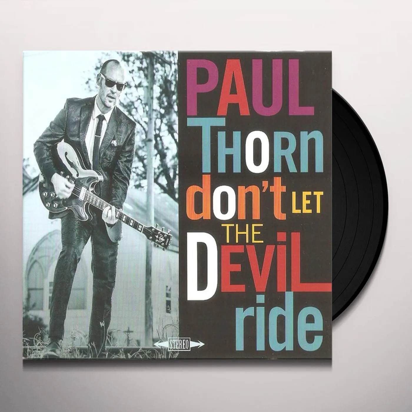 Paul Thorn DON'T LET THE DEVIL RIDE Vinyl Record