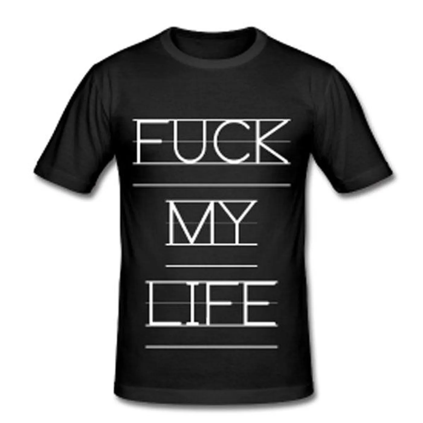 House of Hate - "Fuck My Life" Black T w/ White Print FML