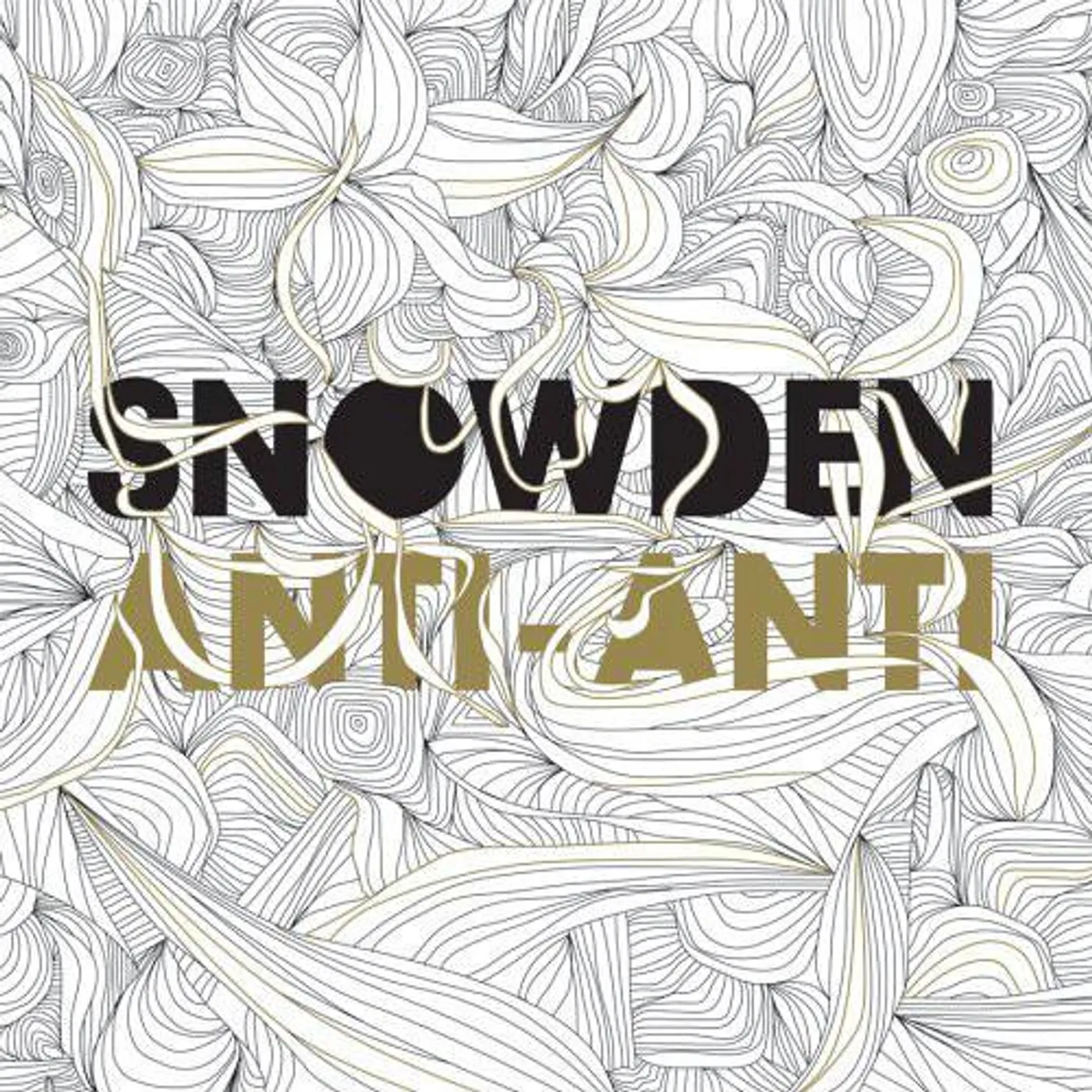 Snowden - Anti Anti 2 x lp (Vinyl)