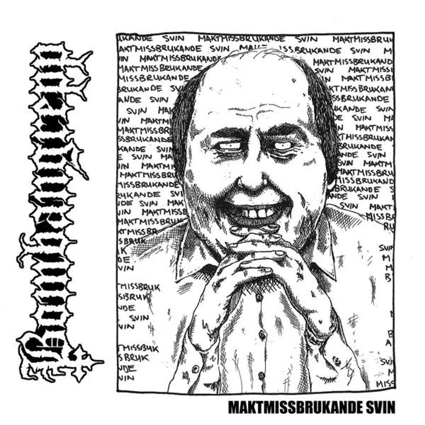 Bombangrepp ‎– Maktmissbrukande Svin 7"