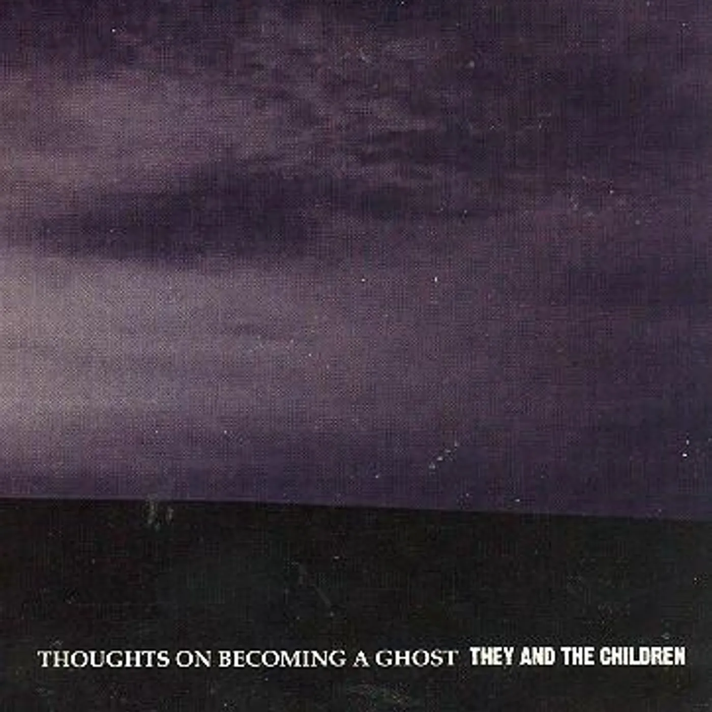 They And The Children ‎– Thoughts On Becoming A Ghost CD