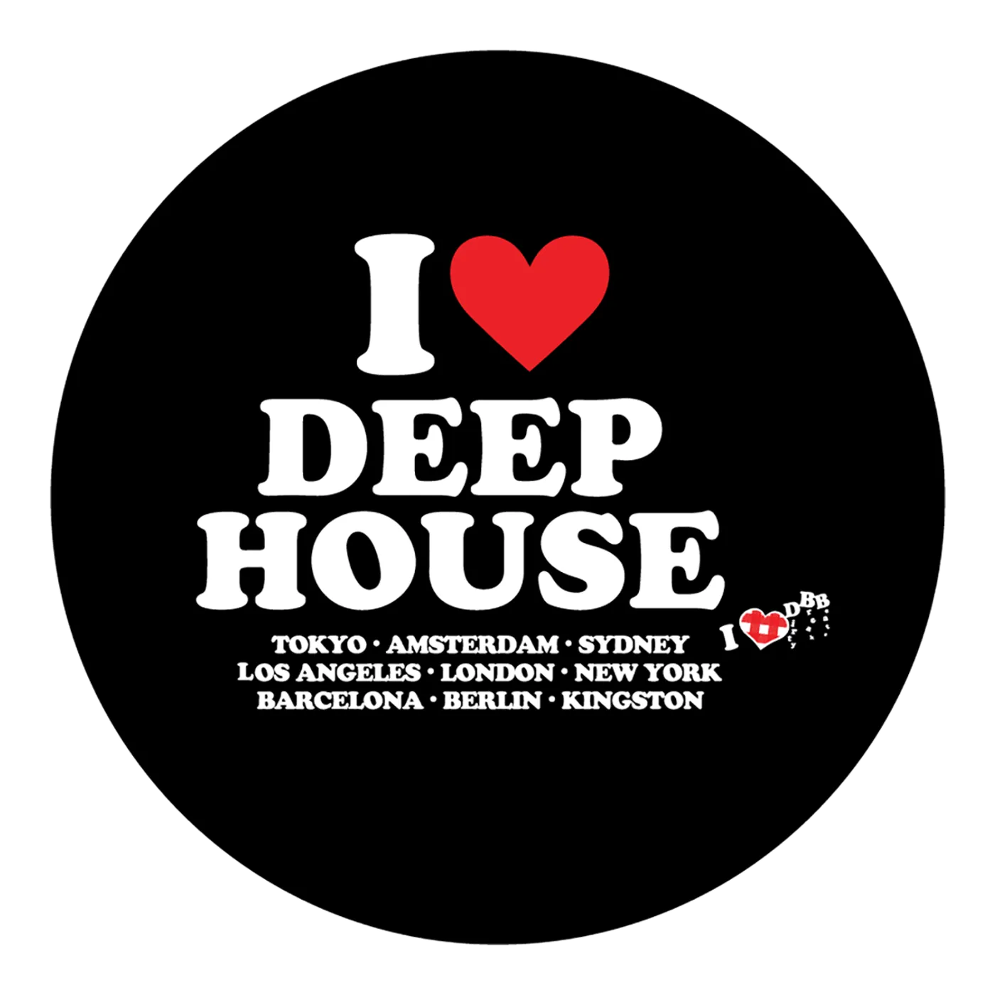 I Love Dirty Break Beats I Love Deep House Slipmat - 1 Pair