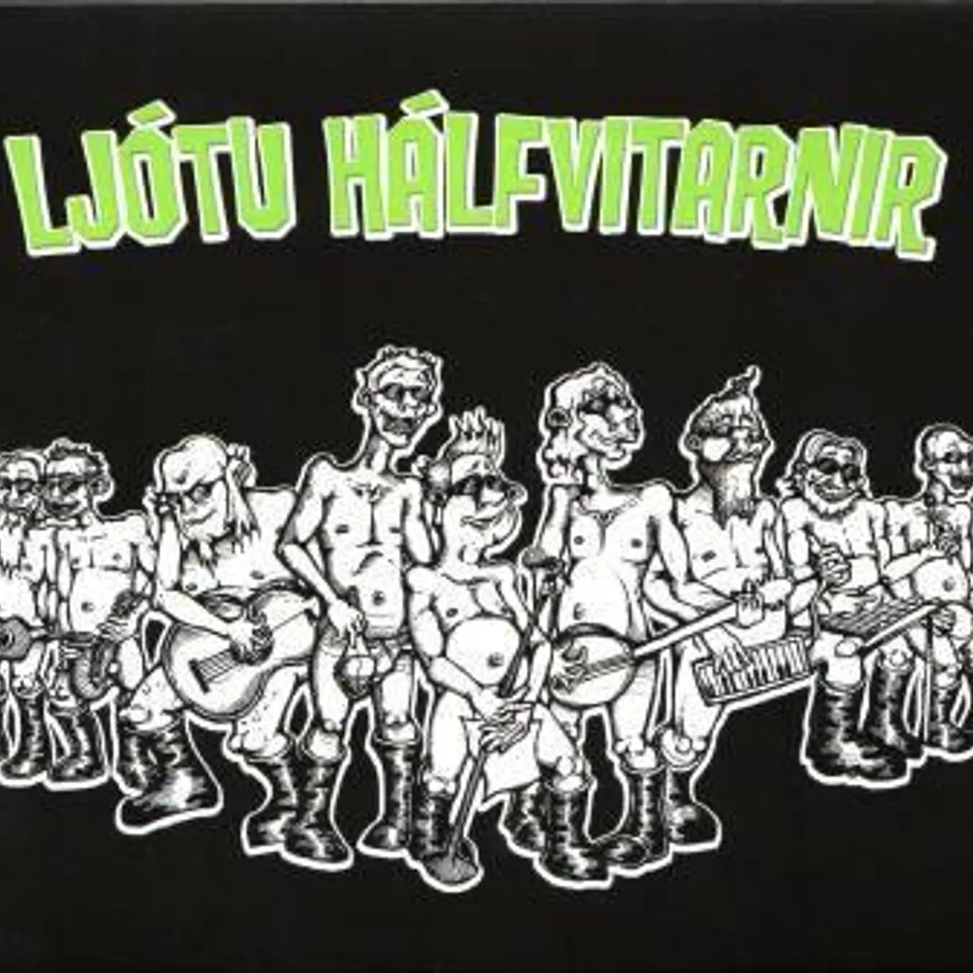 Ljótu hálfvitarnir - Ljótu hálfvitarnir (2010)