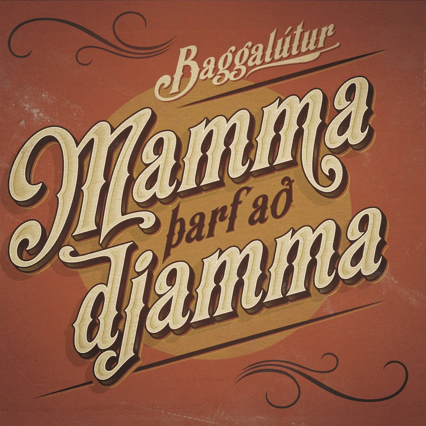 Baggalútur - Mamma þarf að djamma