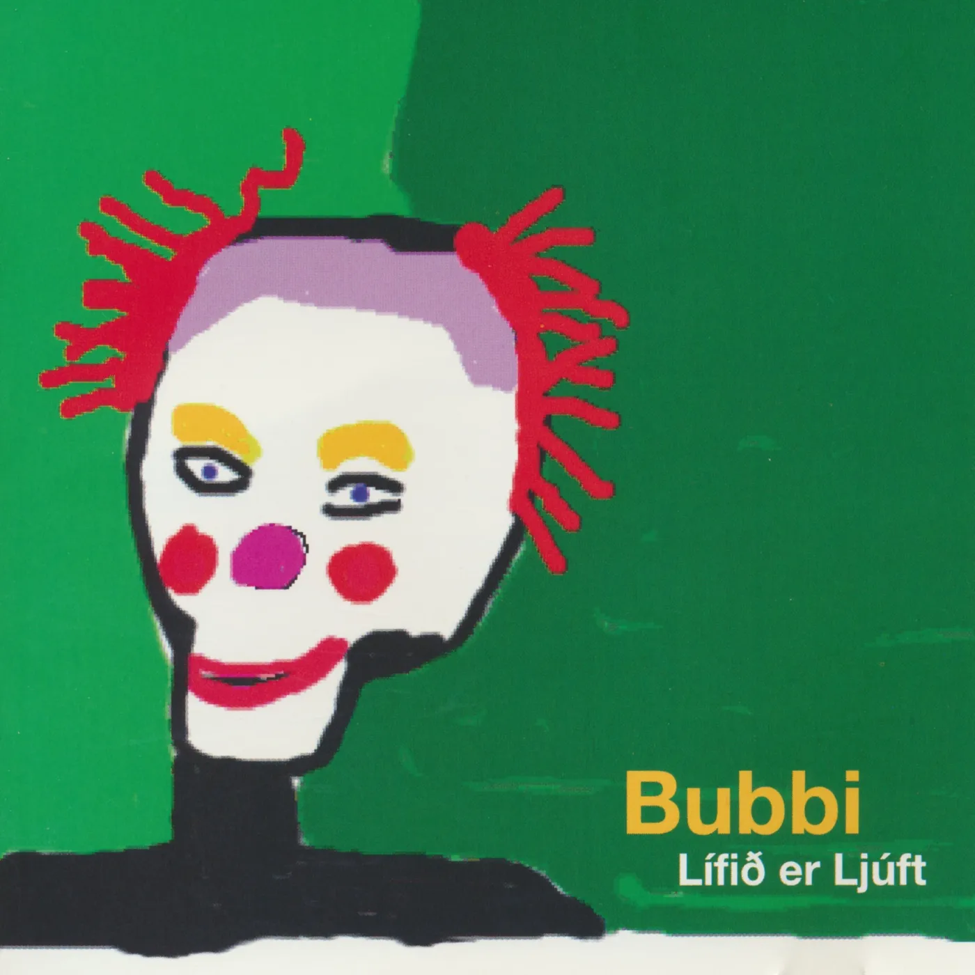 Bubbi Morthens - Lífið er ljúft