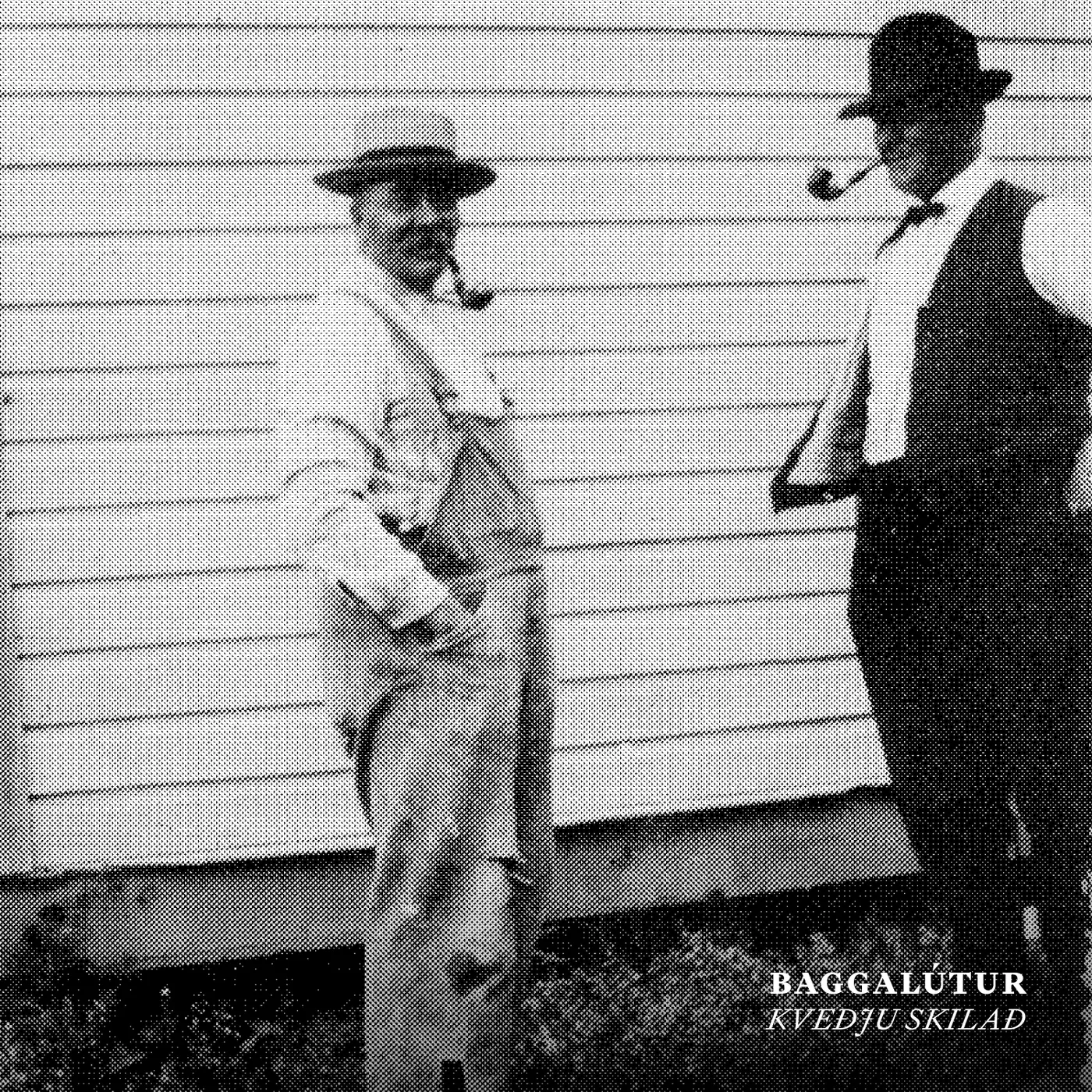Baggalútur - Kveðju skilað