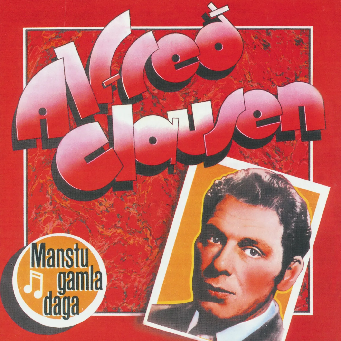 Alfreð Clausen - Manstu Gamla Daga