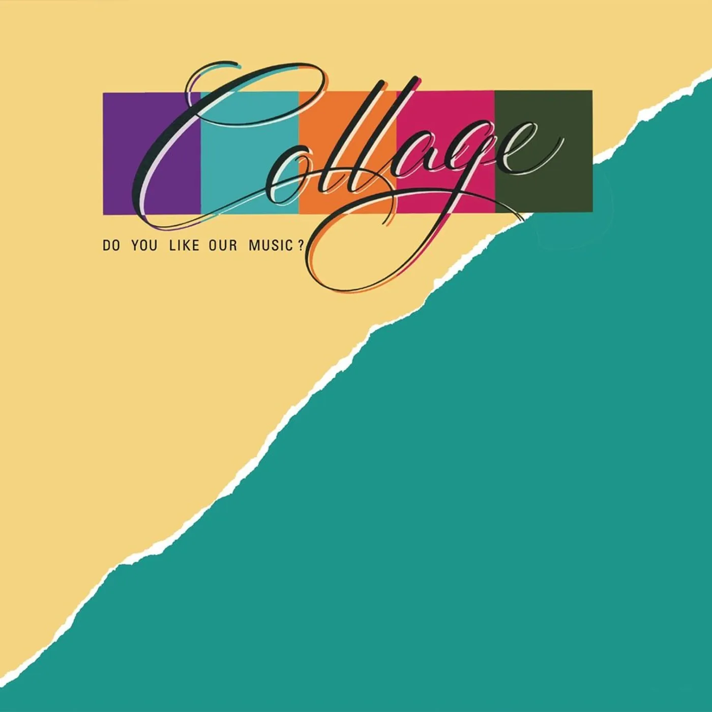 Collage - Do You Like Our Music?