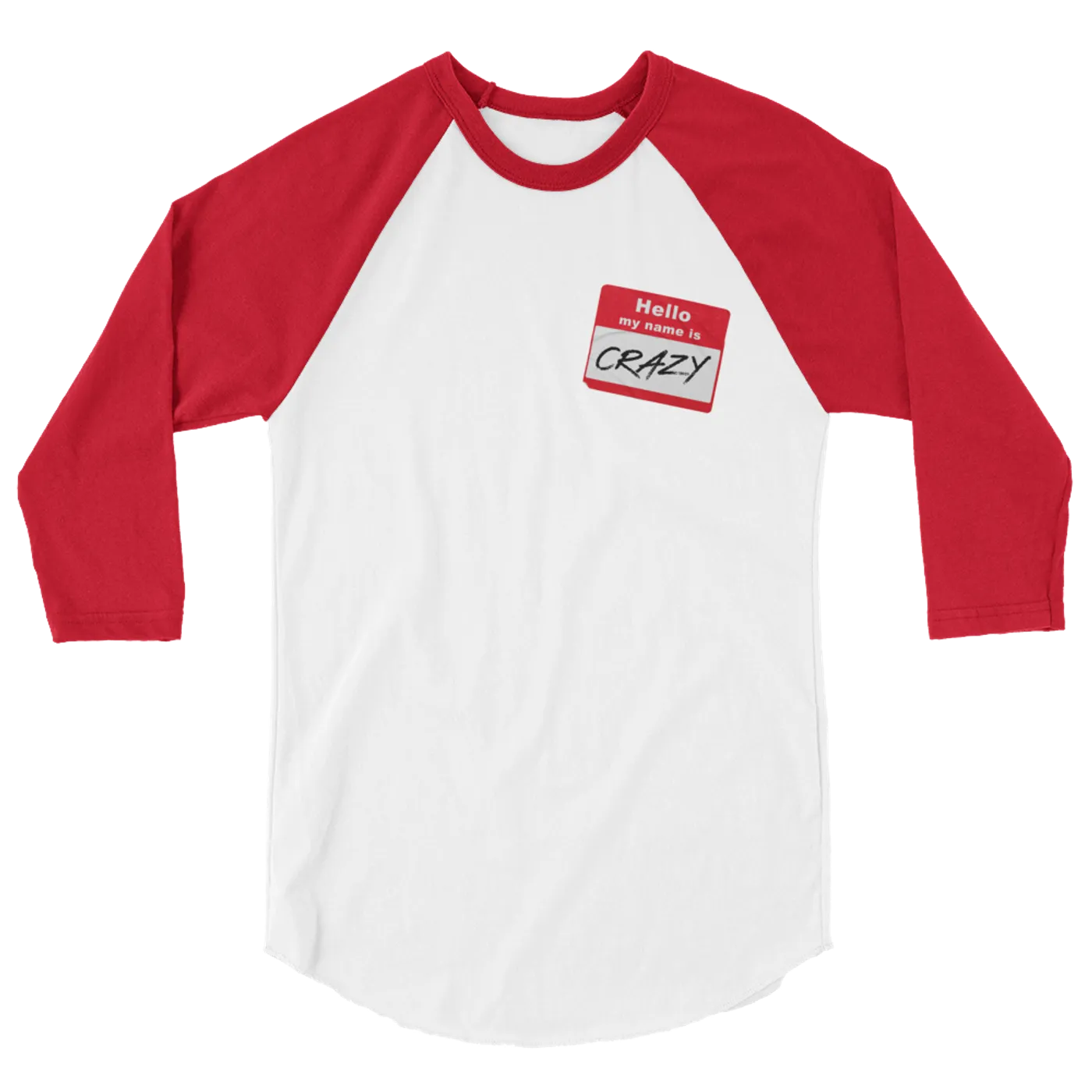 Jessica Lynne Witty Hello My Name Is Crazy Unisex 3/4 sleeve raglan shirt