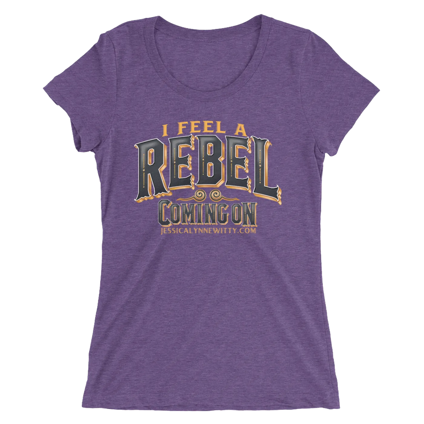 Jessica Lynne Witty I Feel A Rebel Coming On Ladies' short sleeve t-shirt