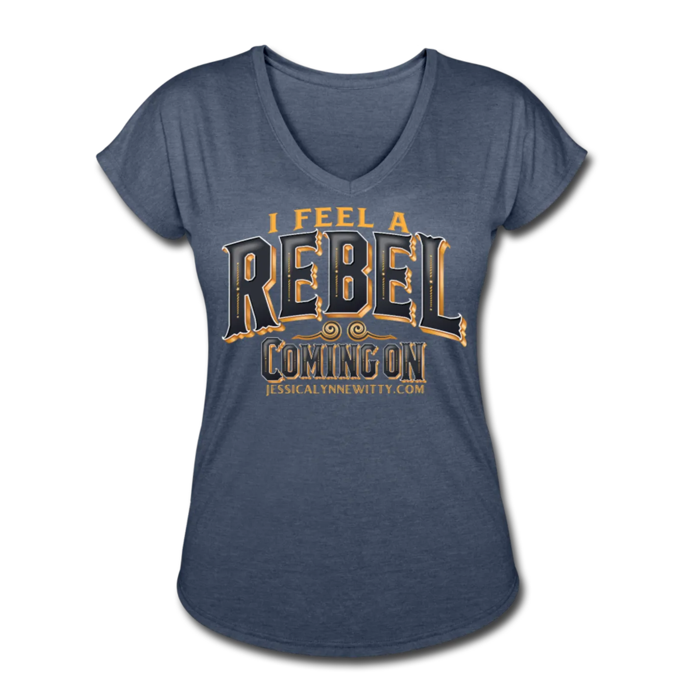 Jessica Lynne Witty "I Feel A Rebel Coming On" Women's Tri-Blend V-Neck T-Shirt