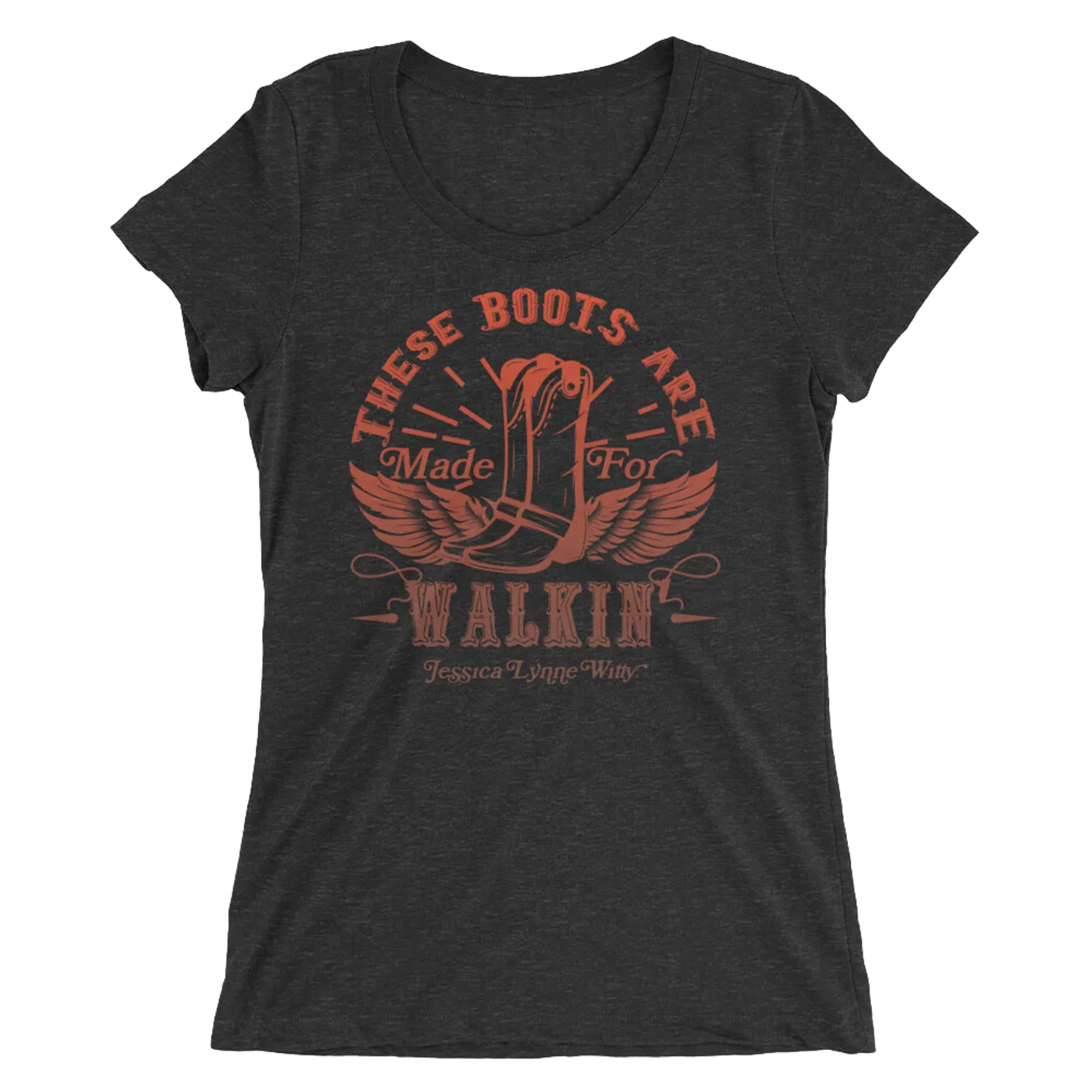 Jessica Lynne Witty These Boots Are Made For Walkin' Ladies' short sleeve t-shirt