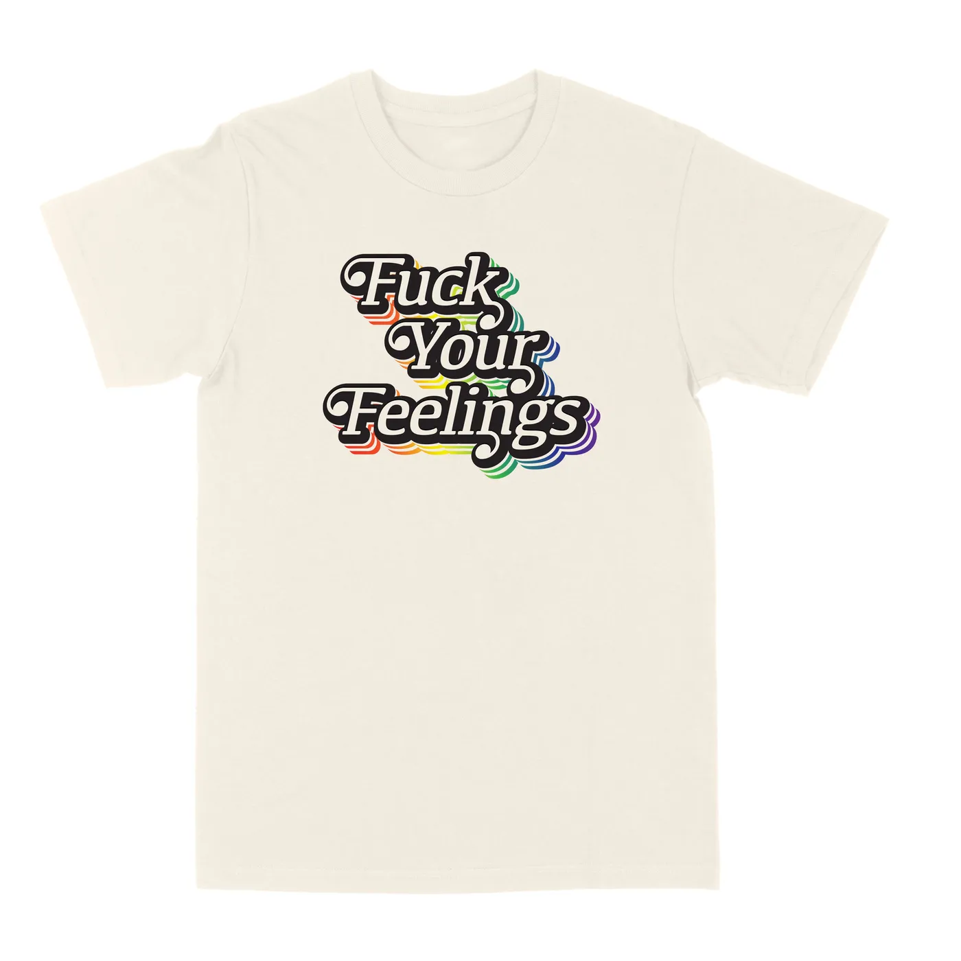 Amanda Perez F*** Your Feelings "Cream" Tee