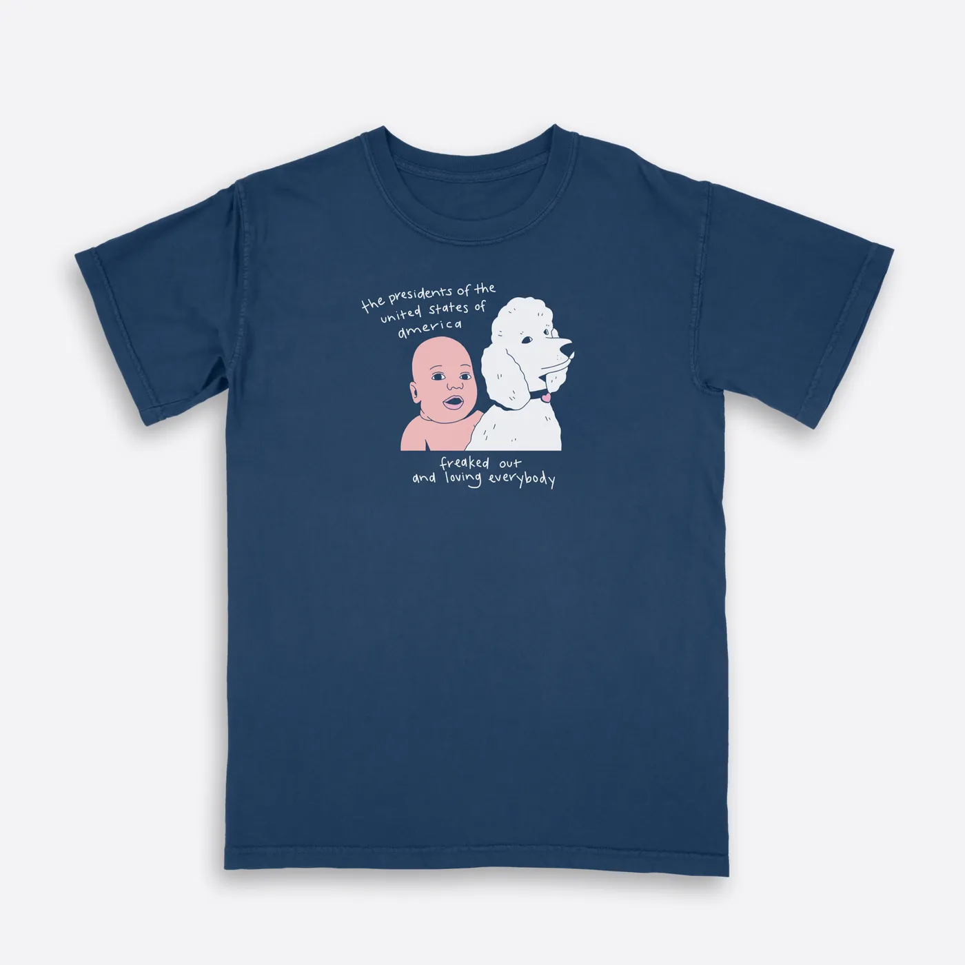The Presidents Of The United States Of America Freaked Out and Loving Everybody Exclusive T-Shirt