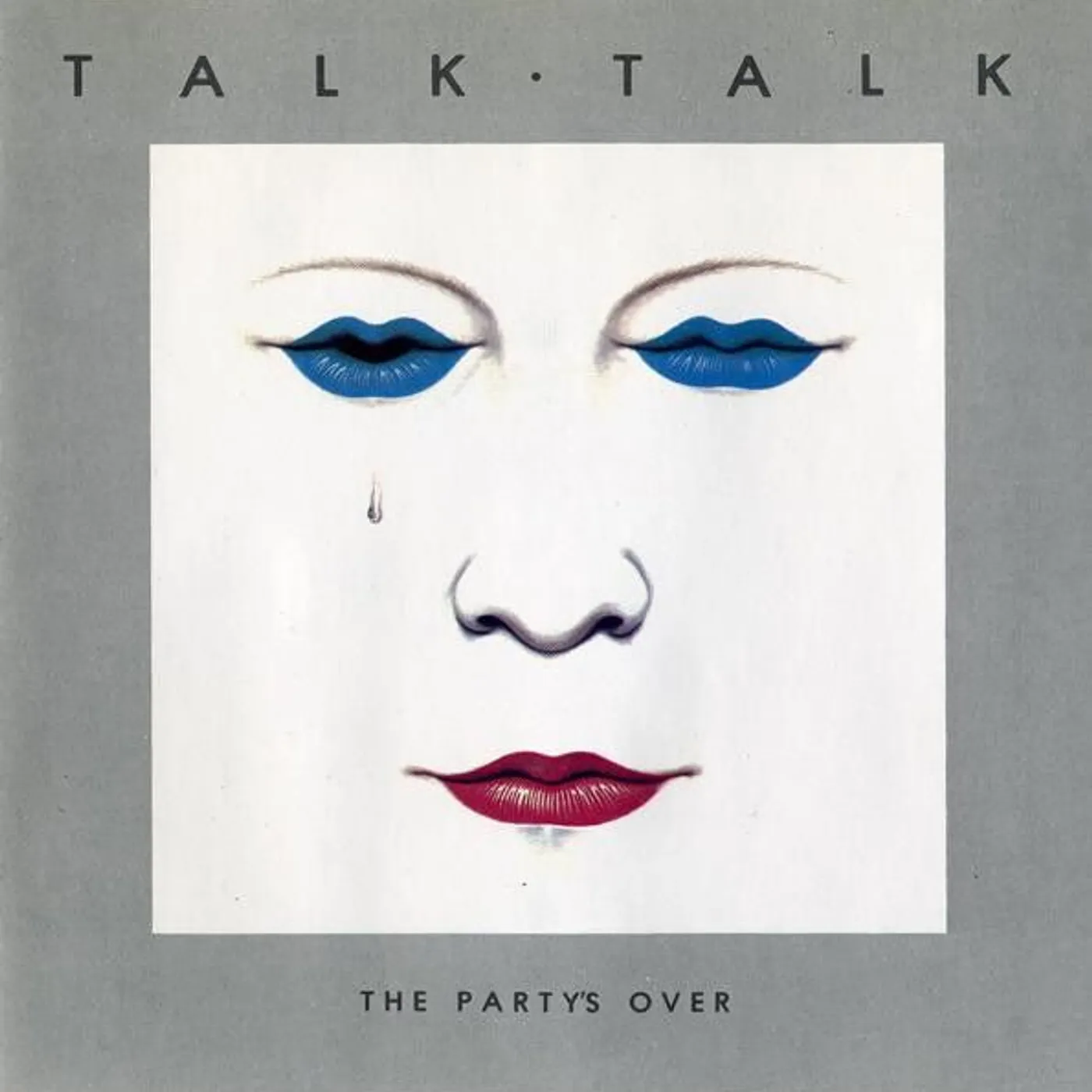 Talk Talk The Partys Over