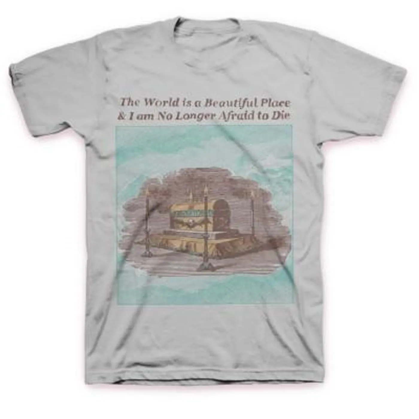 The World Is A Beautiful Place & I Am No Longer Afraid To Die Casket T-shirt (Ice Grey)