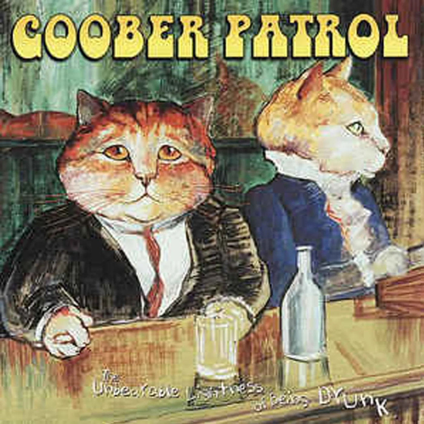Goober Patrol The Unbearable Lightness Of Being Drunk CD