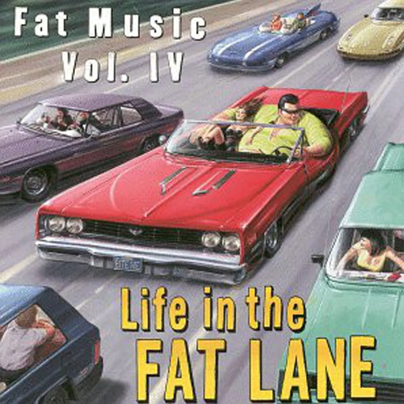 Various Artists  Life In The Fat Lane - Fat Music For Fat People Vol. 4 CD
