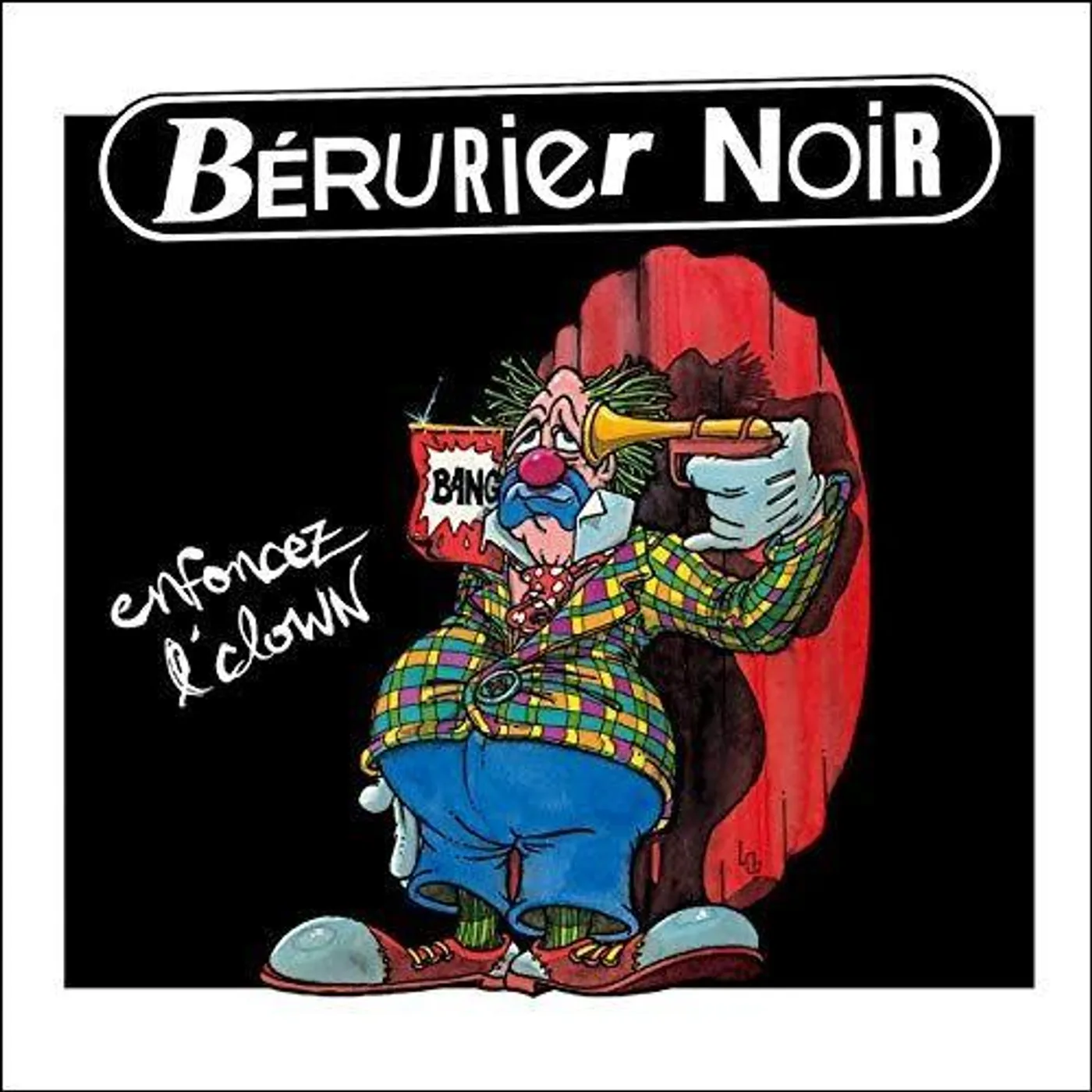 Bérurier Noir / Enfoncer Le Clown - CD