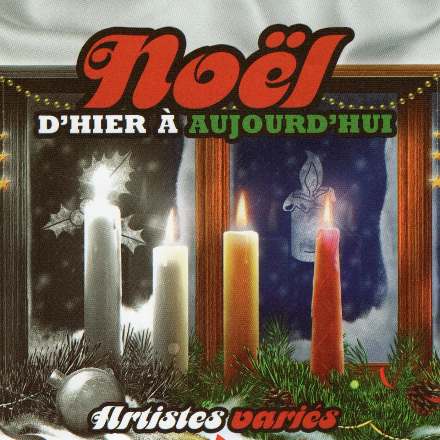 Noël D'Hier À Aujourd'Hui Artistes Varies / Noel D'Hier A Aujourd'Hui - CD
