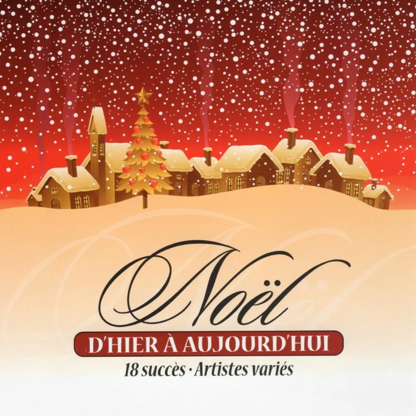 Noël D'Hier À Aujourd'Hui Artistes Varies / Noel D'Hier A Aujourd'Hui - CD