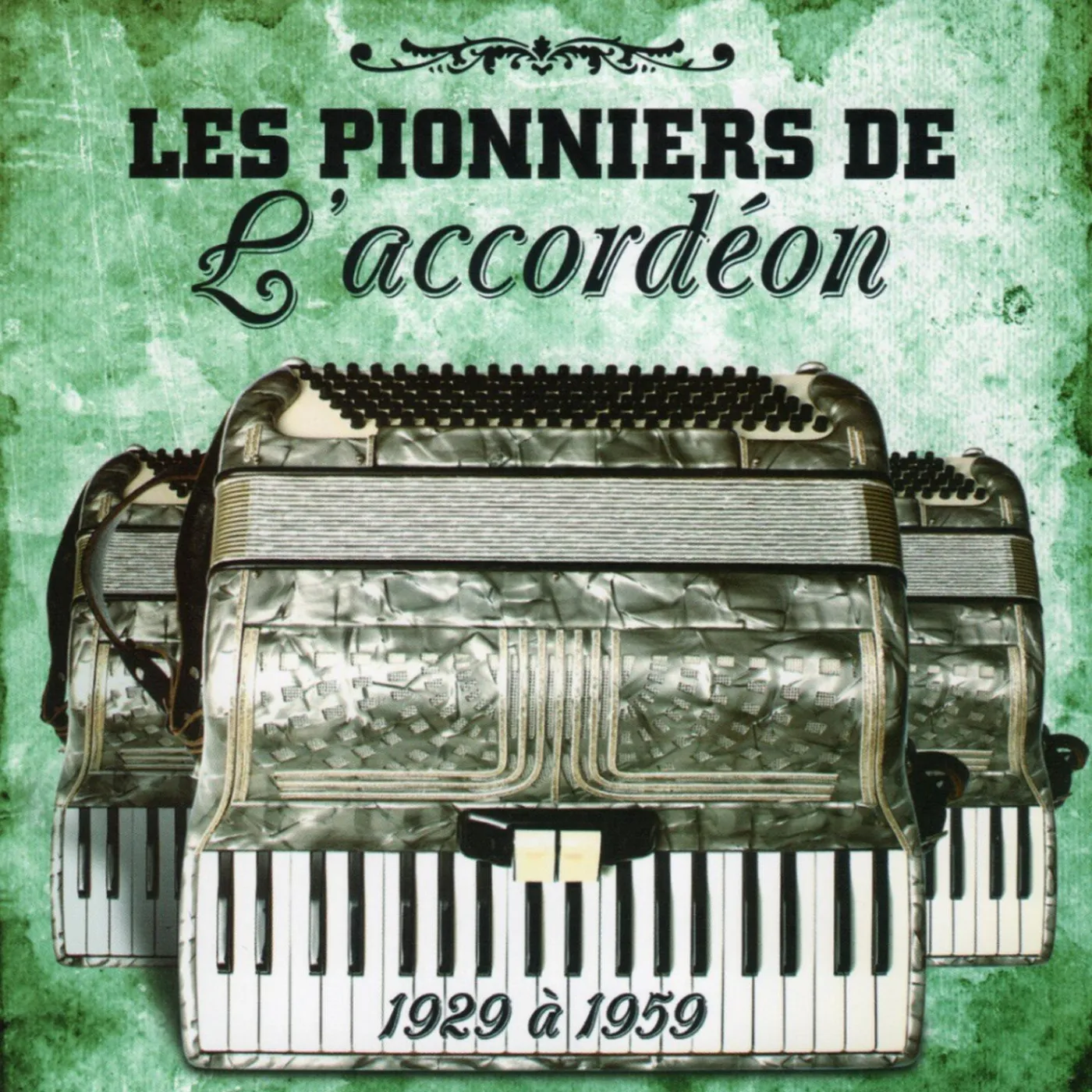 Various Artists  Artistes Varies / Les Pionniers De L'Accordéon - 1929 A 1959 - CD