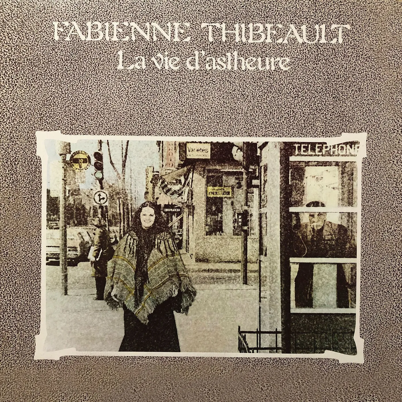 Fabienne Thibeault / La vie d'astheure - CD