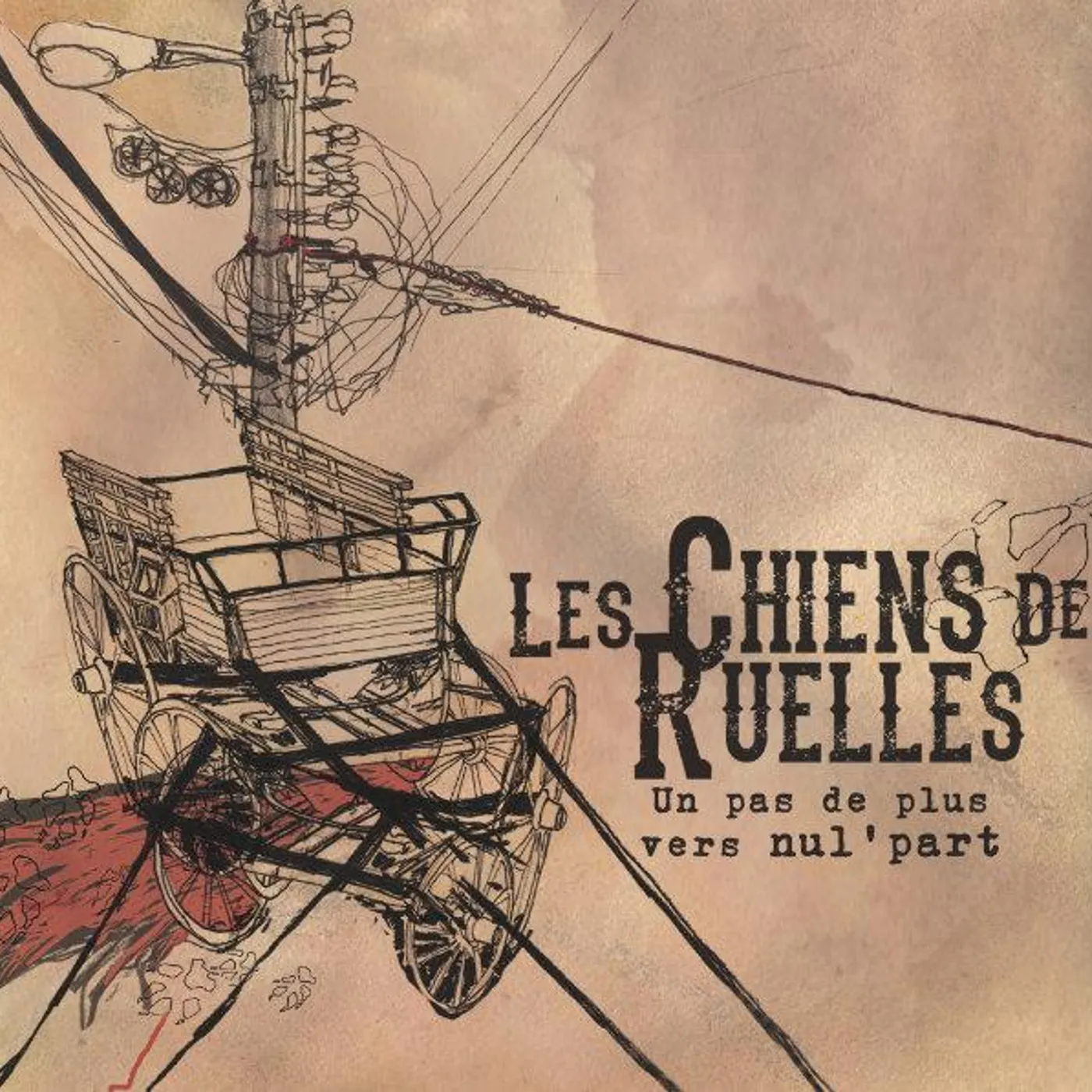 Chiens De Ruelles, Les / Un Pas De Plus Vers Nul'Part - CD