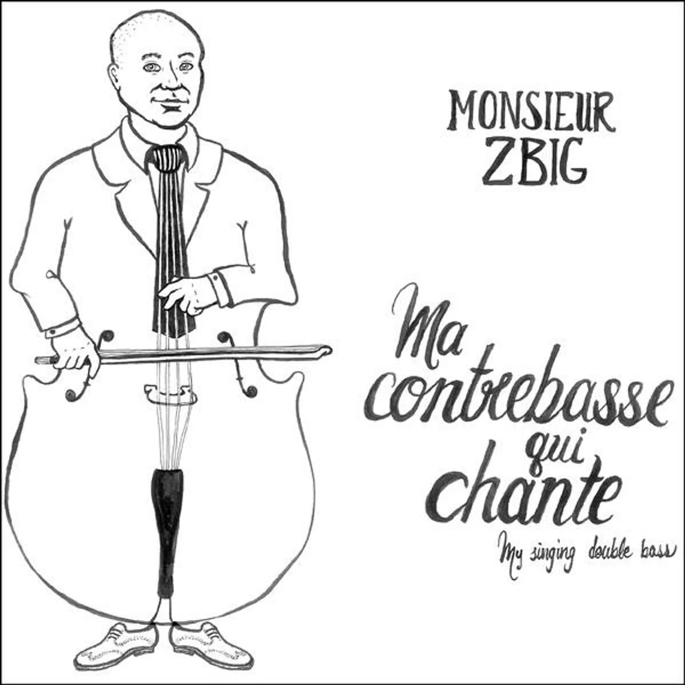 Monsieur Zbig / Ma contrebasse qui chante (EP) - CD