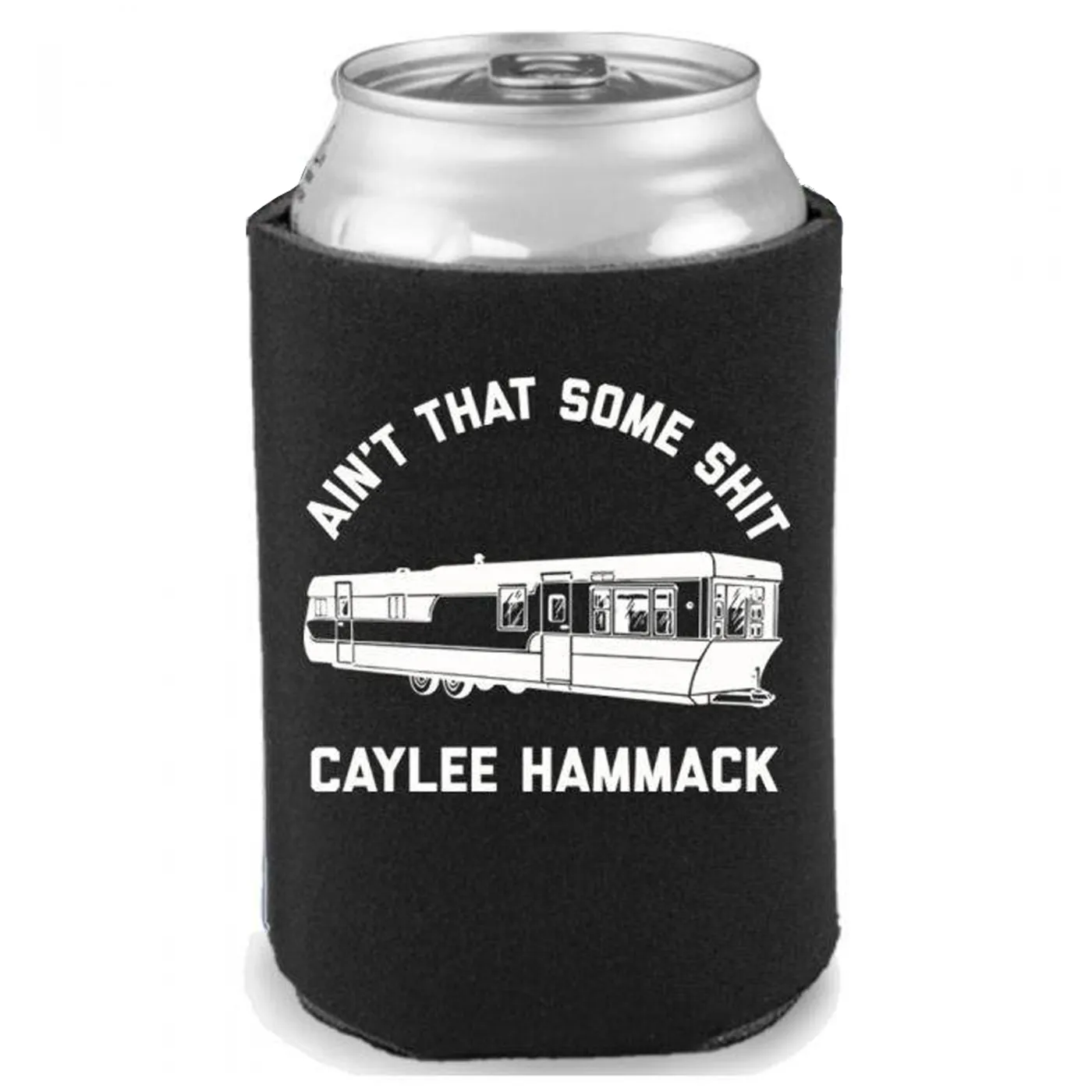 Caylee Hammack Ain't That Some Shit Drink Cooler