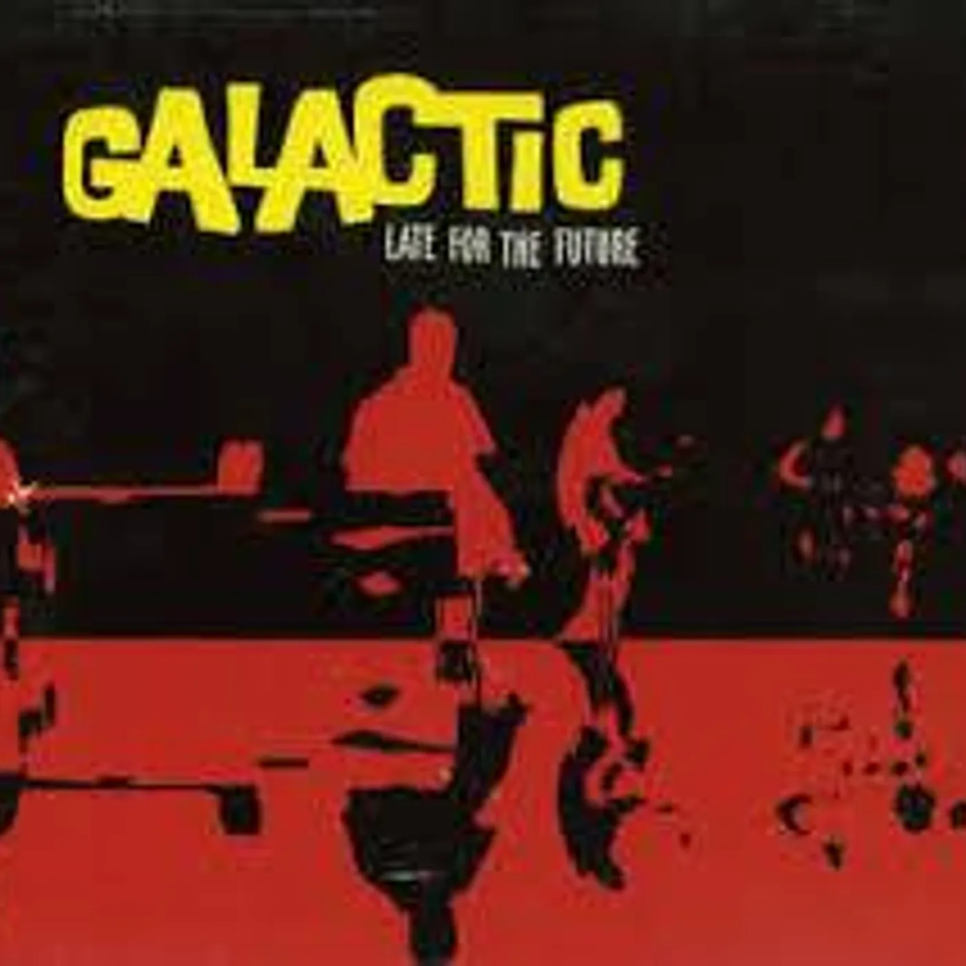 Galactic - Late For The Future CD