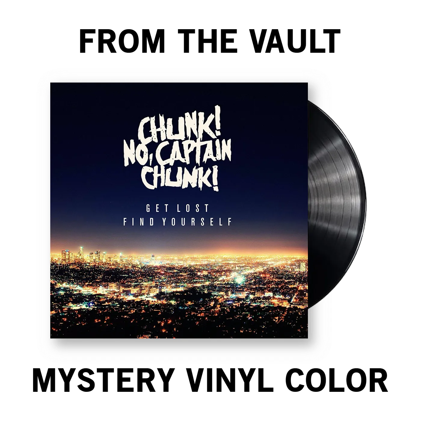 Chunk! No, Captain Chunk! Get Lost. Find Yourself. Vinyl