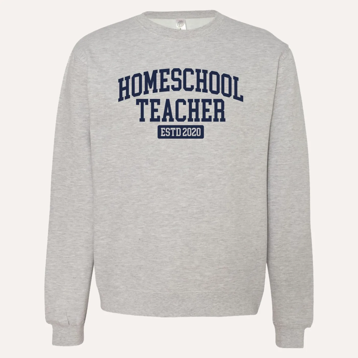 Quarantees Homeschool Teacher Crewneck Sweatshirt
