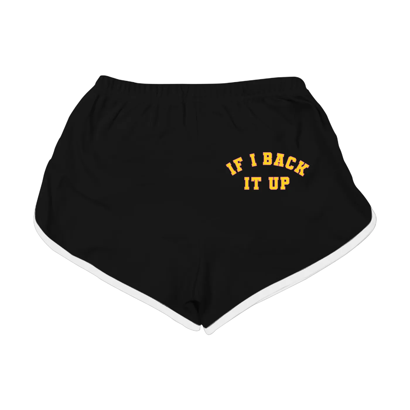Cookiee Kawaii If I Back It Up Booty Shorts
