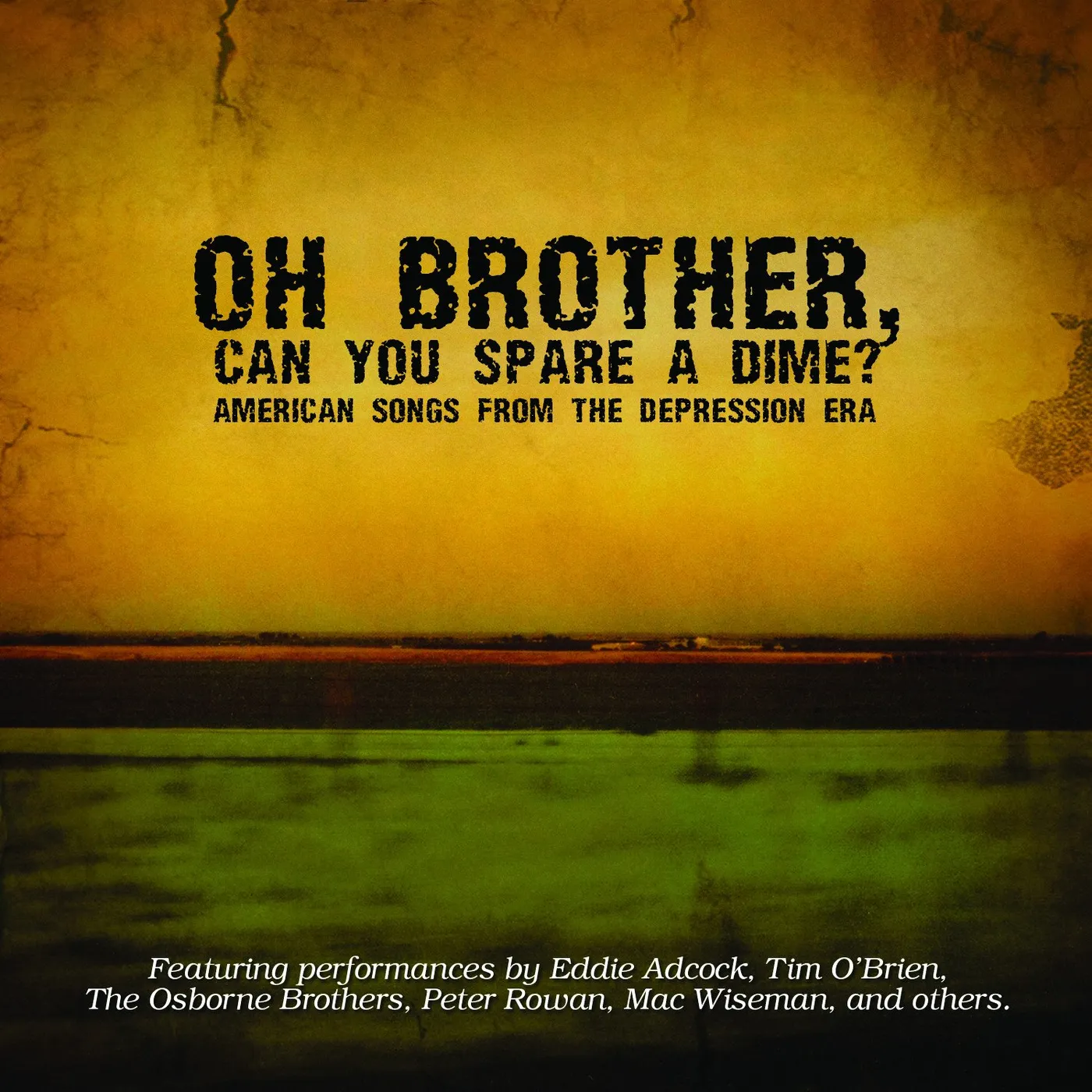 Arthur Smith Oh Brother, Can You Spare A Dime: American Songs From the Depression Era