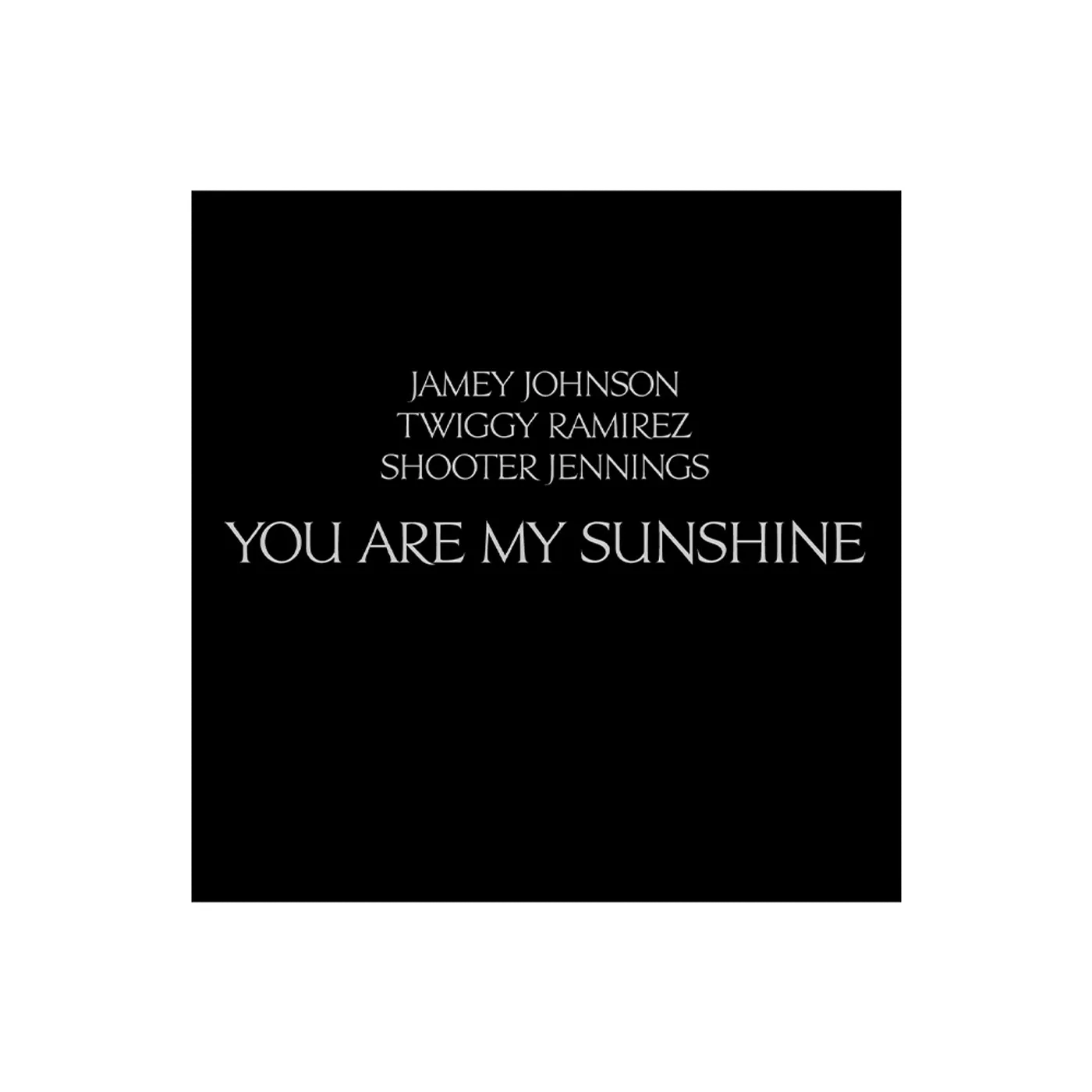 Jamey Johnson, Twiggy Ramirez & Shooter Jennings - You Are My Sunshine