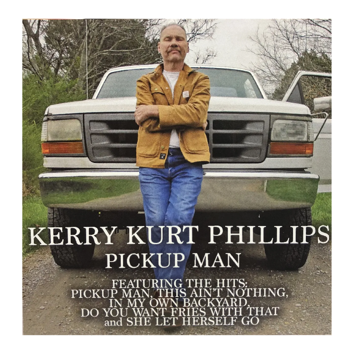 Kerry Kurt Phillips Pick Up Man CD