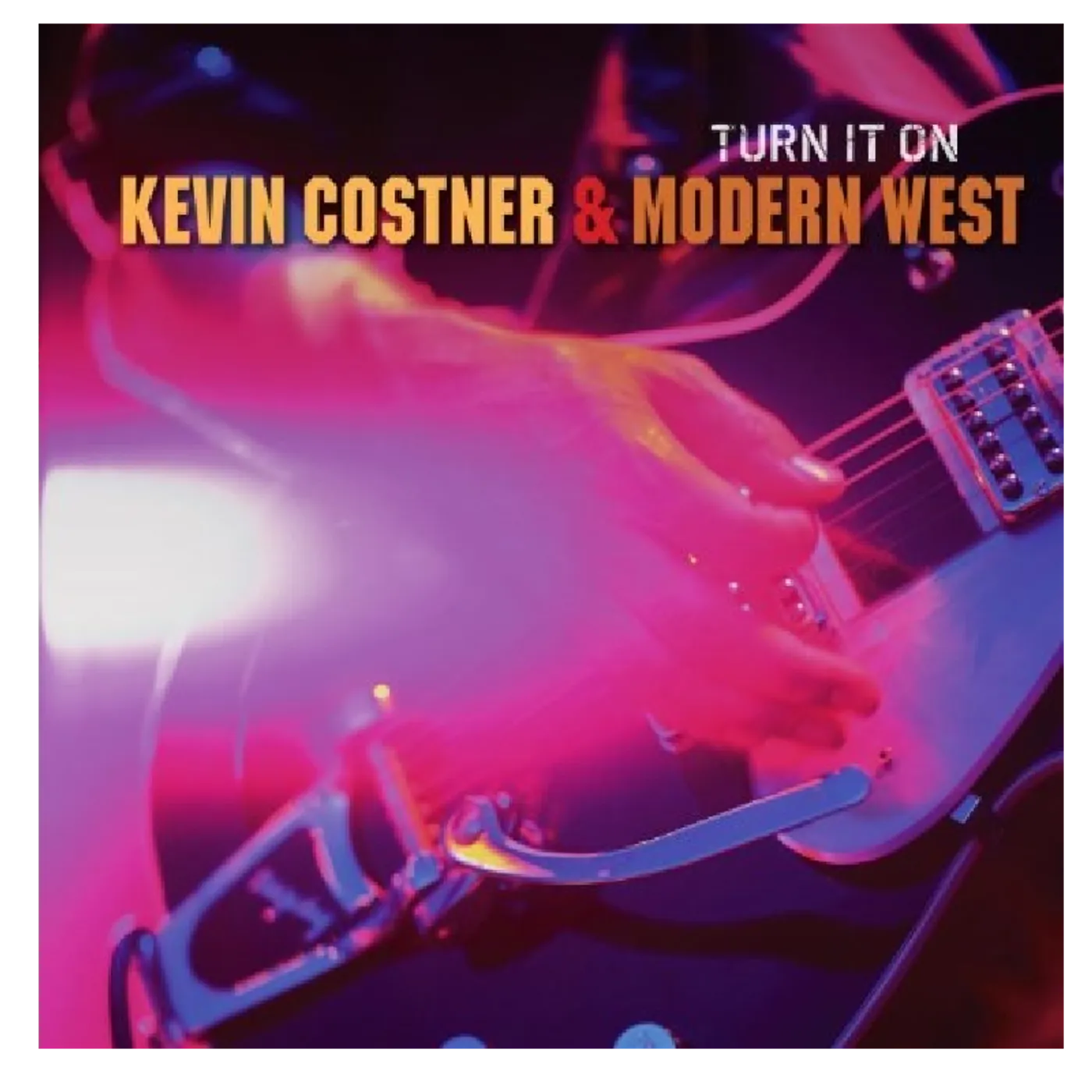 Kevin Costner & Modern West Kevin Costner and Modern West CD- Turn It On