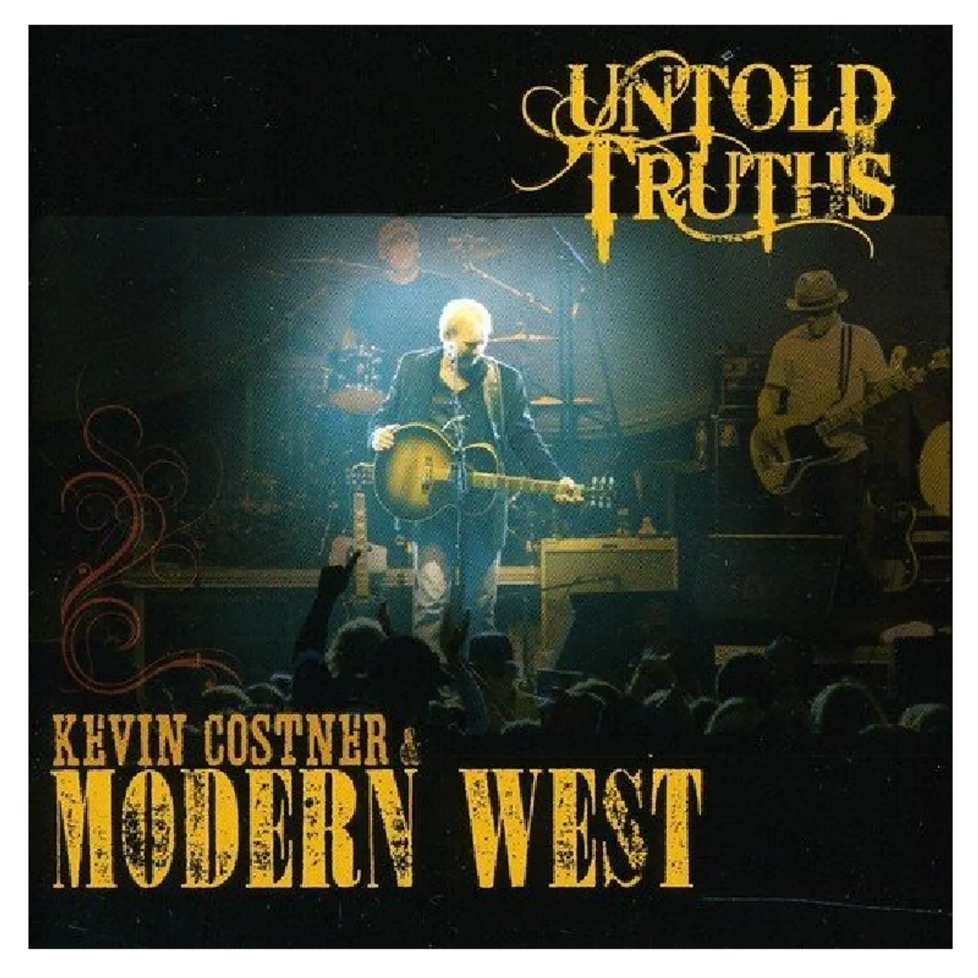 Kevin Costner & Modern West Kevin Costner and Modern West CD- Untold Truths