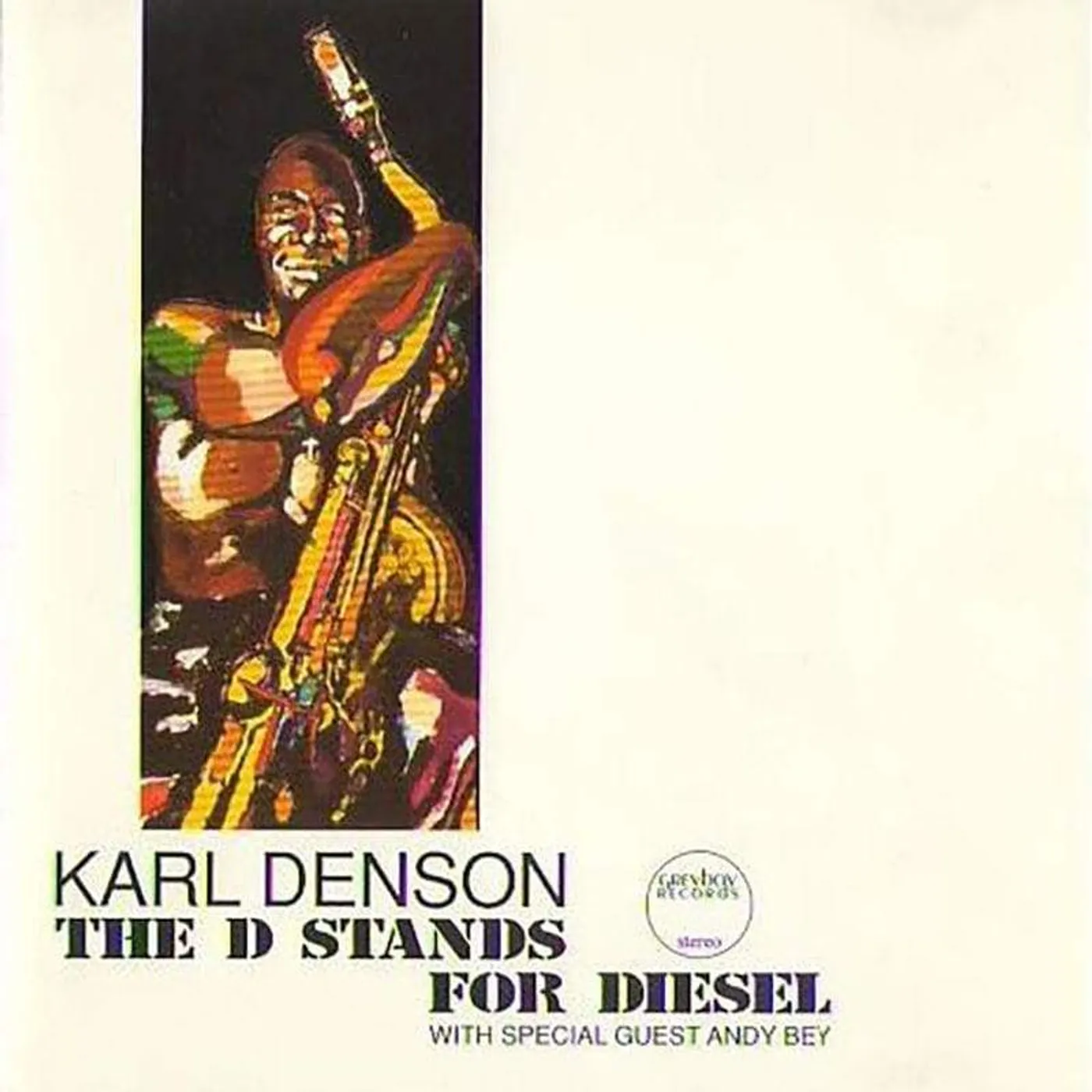 Karl Denson's Tiny Universe The D Stands for Diesel